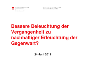 02_Kellerhals Bedeutung von Open Government Data: Bessere Beleuchtung der Vergangenheit zu nachhaltiger Erleuchtung der Gegenwart? Andreas Kellerhals, Direktor Schweizerisches Bundesarchiv