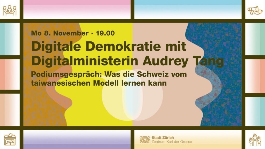 Announcement: Digital democracy with Digital Minister Audrey Tang, Mon 8 November, 7 pm, Zentrum Karl der Grosse